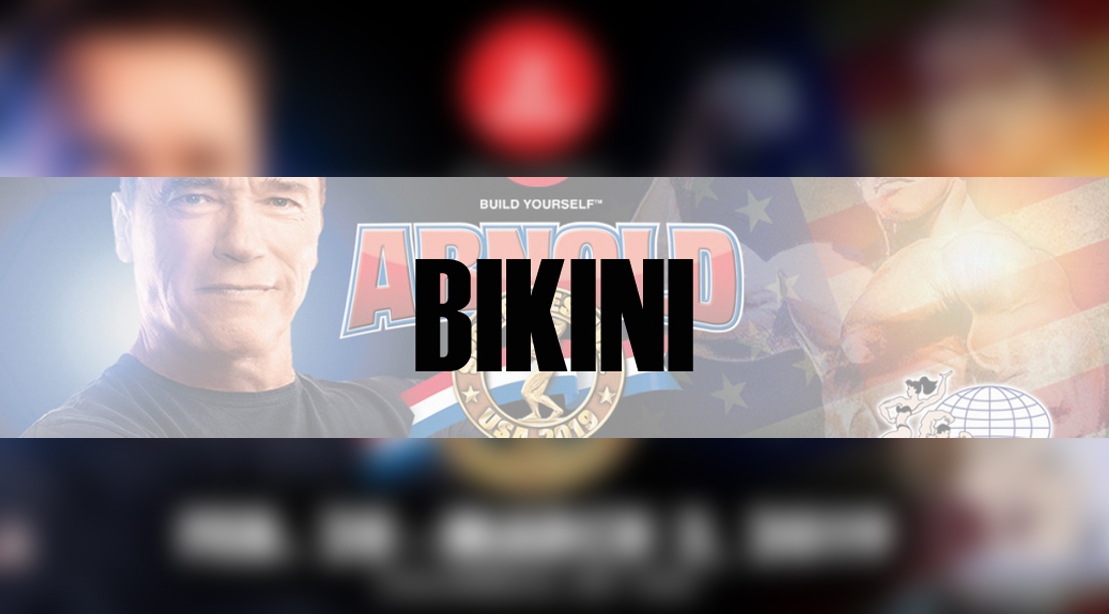 2019 Arnold Classic: Bikini Call Out Report